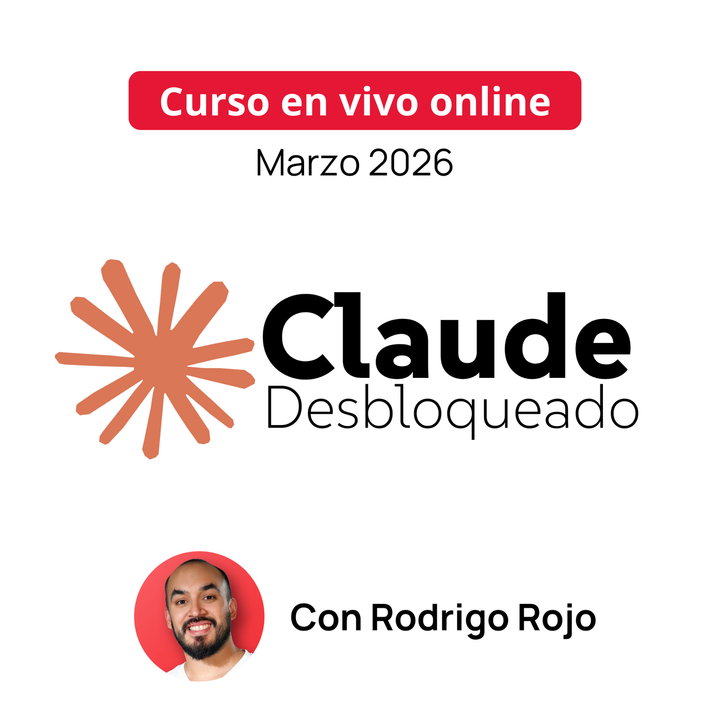 Curso en Vivo: Claude Desbloqueado (Marzo 2026)