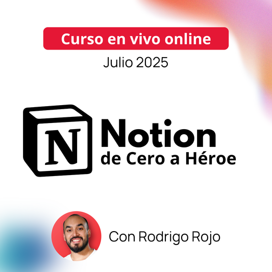 Curso Online en Vivo: Notion de Cero a Héroe - Julio 2025