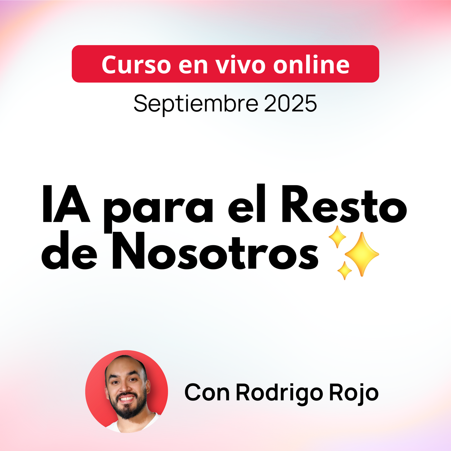 Curso en Vivo: IA para el Resto de Nosotros (Septiembre 2025)